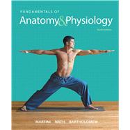 Fundamentals of Anatomy & Physiology, 10/e 9780321909077