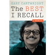 The Best I Recall: A Memoir 9780292749078