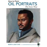 Oil Portraits the Easy Way 9781440339080