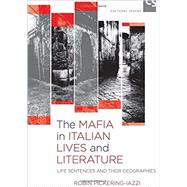 The Mafia in Italian Lives and Literature 9781442629080