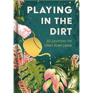 Playing in the Dirt