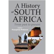A History of South Africa: From the Distant Past to the Present Day 9781869199081