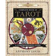 Llewellyn's Complete Book of Tarot 9780738749082
