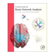 Fundamentals of Brain Network Analysis 9780124079083