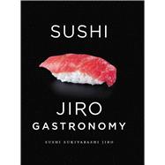 Sushi: Jiro Gastronomy 9781421589084