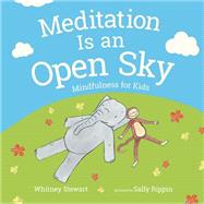 Meditation Is an Open Sky 9780807549087
