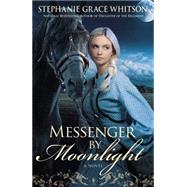 Messenger by Moonlight 9781455529087