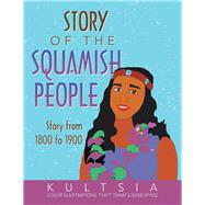 Story of the Squamish People 9781490799087
