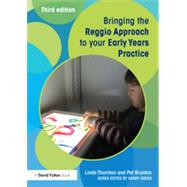 Bringing the Reggio Approach to your Early Years Practice 9780415729093