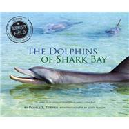 The Dolphins of Shark Bay 9780544809093