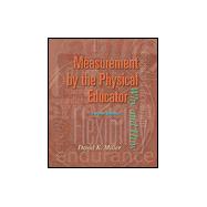 Measurement by the Physical Educator : Why and How 9780072329094