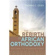 The Rebirth of African Orthodoxy 9781501819094