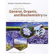 Student Solutions Manual for Bettelheim/Brown/Campbell/Farrell/Torres’ Introduction to General, Organic and Biochemistry, 10th 9781133109105