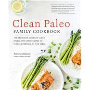 Clean Paleo Family Cookbook 9781592339105
