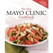 The New Mayo Clinic Cookbook 2nd Edition 9781603209106