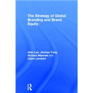 The Strategy of Global Branding and Brand Equity 9780415749107
