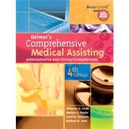 Delmar's Comprehensive Medical Assisting: Administrative and Clinical Competencies, 4th Edition 9781133479109