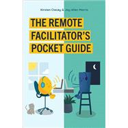 The Remote Facilitator's Guide 9781523089109
