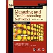 Mike Meyers' CompTIA Network+ Guide to Managing and Troubleshooting Networks, 3rd Edition (Exam N10-005) 9780071789110