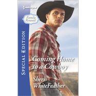 Coming Home to a Cowboy 9780373659111