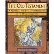 The Old Testament; A Historical and Literary Introduction to the Hebrew Scriptures
