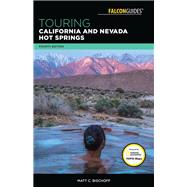 Touring California and Nevada Hot Springs 9781493029112