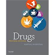 Drugs: Mind, Body, and Society 9780199949113
