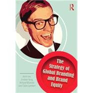 The Strategy of Global Branding and Brand Equity 9780415749114