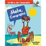 ¡Hola, Cangrejito! / Hello, Crabby! 9781338359114