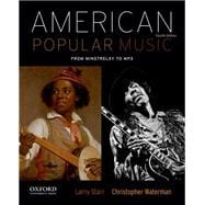 American Popular Music: From Minstrelsy to MP3 9780199859115