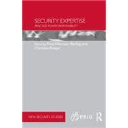 Security Expertise: Practice, Power, Responsibility 9781138819115