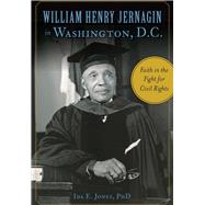 William Henry Jernagin in Washington, D.c. 9781467119115