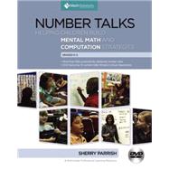 Number Talks, Grades K-5 Helping Children Build Mental Math and Computation Strategies 9781935099116