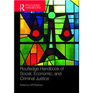 Routledge Handbook of Social, Economic, and Criminal Justice 9780367819118