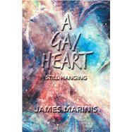 A Gay Heart 9781796009118