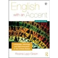 English with an Accent: Language, Ideology and Discrimination in the United States 9780415559119