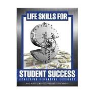 Life Skills for Student Success: Achieving Financial Literacy 9780757589119