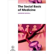 Lecture Notes: The Social Basis of Medicine 9781405139120