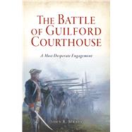 The Battle of Guilford Courthouse 9781467139120