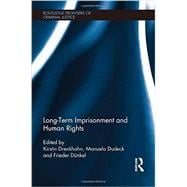 Long-Term Imprisonment and Human Rights 9780415679121