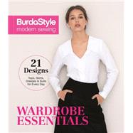 BurdaStyle Modern Sewing: Wardrobe Essentials: Includes 21 Designs 9781620339121