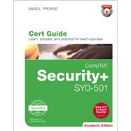 CompTIA Security+ SY0-501 Cert Guide, Academic Edition 9780789759122