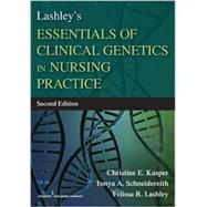 Lashley's Essentials of Clinical Genetics in Nursing Practice 9780826129123