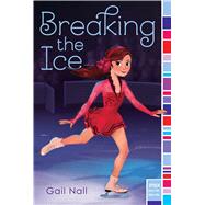 Breaking the Ice 9781481419123