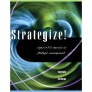 Strategize!: Experiential Exercises in Strategic Management (Book with CD-ROM)