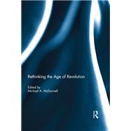 Rethinking the Age of Revolution 9780367139124