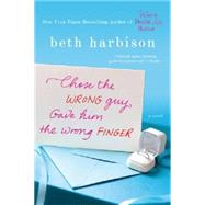 Chose the Wrong Guy, Gave Him the Wrong Finger 9780312599126