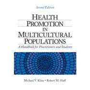 Health Promotion in Multicultural Populations : A Handbook for Practitioners and Students 9781412939126