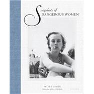 Snapshots of Dangerous Women 9780789329127