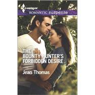 The Bounty Hunter's Forbidden Desire 9780373279128